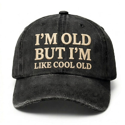 Vintage Wash "I'M OLD BUT I'M LIKE COOL OLD" Embroidered Cap