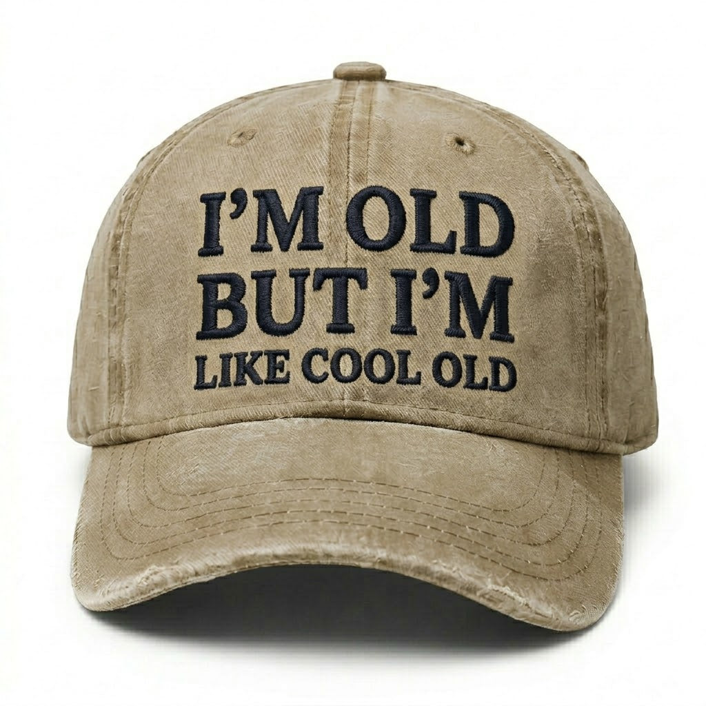 Vintage Wash "I'M OLD BUT I'M LIKE COOL OLD" Embroidered Cap