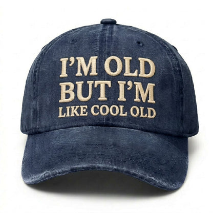 Vintage Wash "I'M OLD BUT I'M LIKE COOL OLD" Embroidered Cap