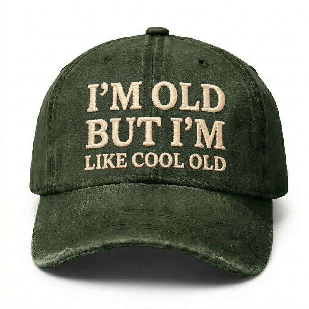 Vintage Wash "I'M OLD BUT I'M LIKE COOL OLD" Embroidered Cap