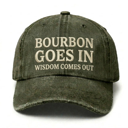 Vintage Wash "Bourbon Goes In Wisdom Comes Out" Embroidered Cap